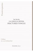 La lingua divisa - Fractured Tongue